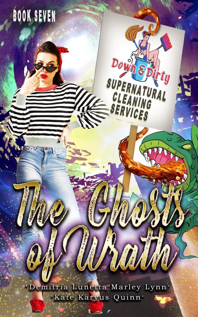 The Ghosts of Wrath (Down & Dirty Supernatural Cleaning Services #7)