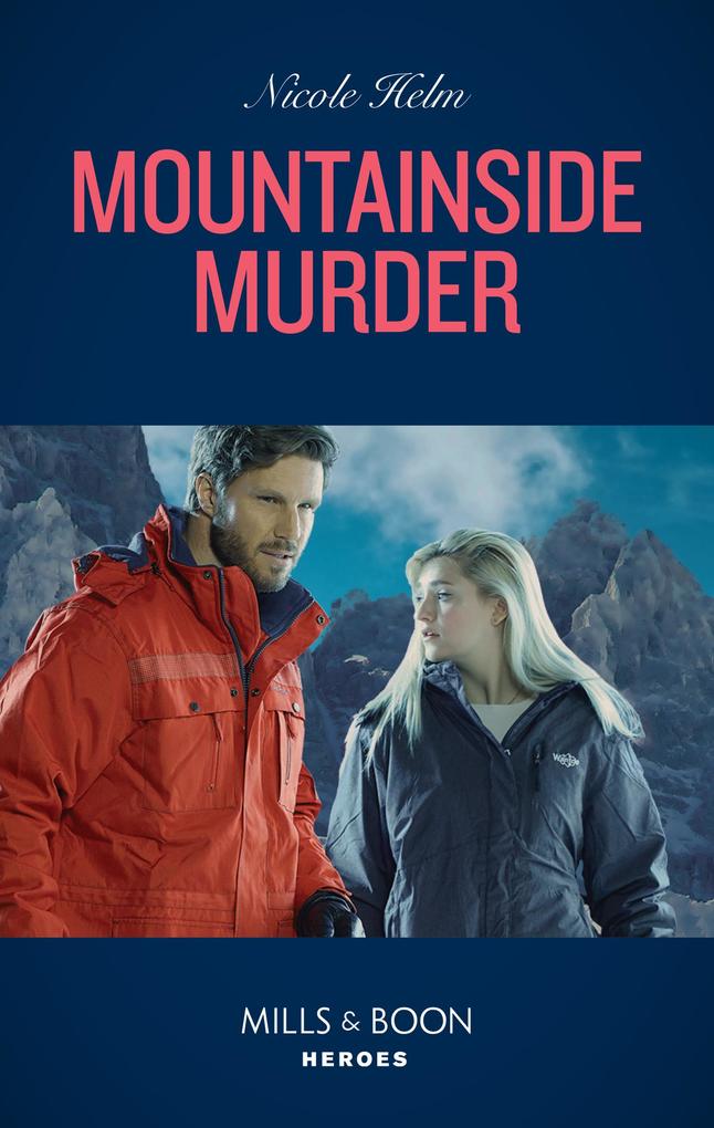Mountainside Murder (A North Star Novel Series Book 3) (Mills & Boon Heroes)