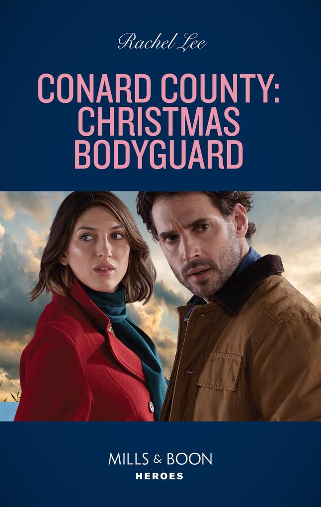 Conard County: Christmas Bodyguard (Mills & Boon Heroes) (Conard County: The Next Generation Book 48)