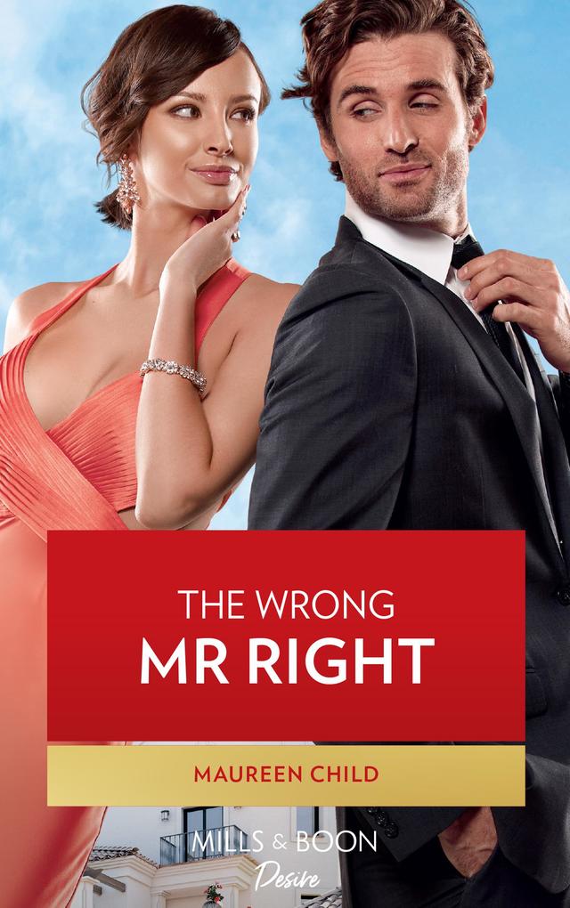 The Wrong Mr. Right (Dynasties: The Carey Center Book 3) (Mills & Boon Desire)