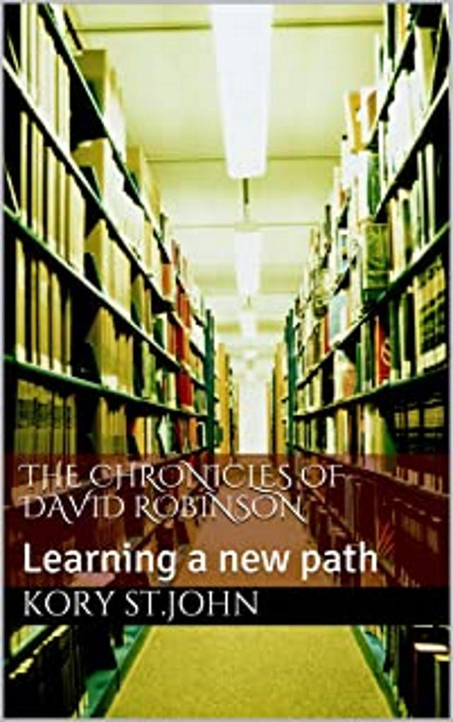 Learning A New Path (The Chronicles Of David Robinson #3)