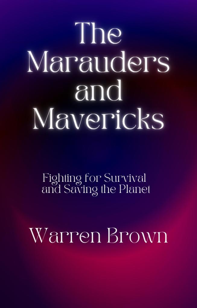 The Marauders and Mavericks