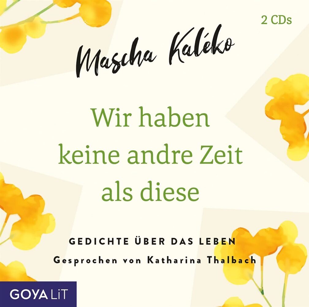 Wir haben keine andre Zeit als diese (Gedichte Übe1 Audio-CD