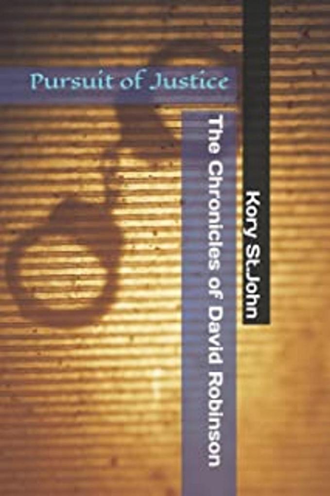 Pursuit Of Justice (The Chronicles Of David Robinson #5)