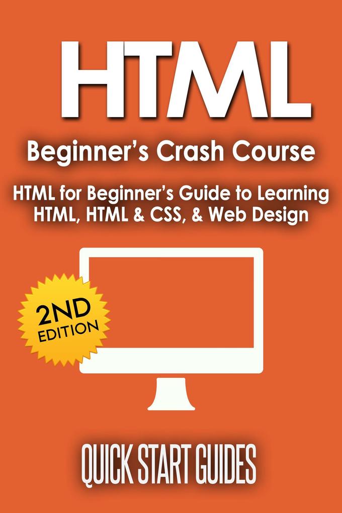 HTML Beginner‘s Crash Course: HTML for Beginner‘s Guide to Learning HTML HTML & CSS & Web 