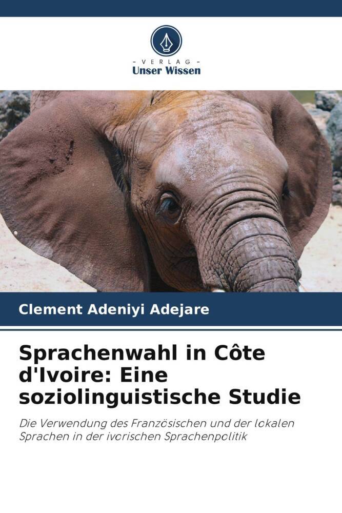 Sprachenwahl in Côte d'Ivoire: Eine soziolinguistische Studie