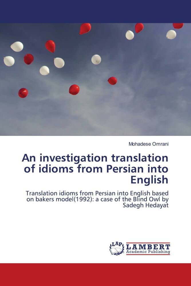 An investigation translation of idioms from Persian into English