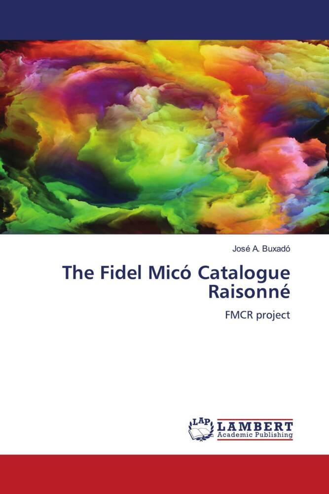 The Fidel Micó Catalogue Raisonné