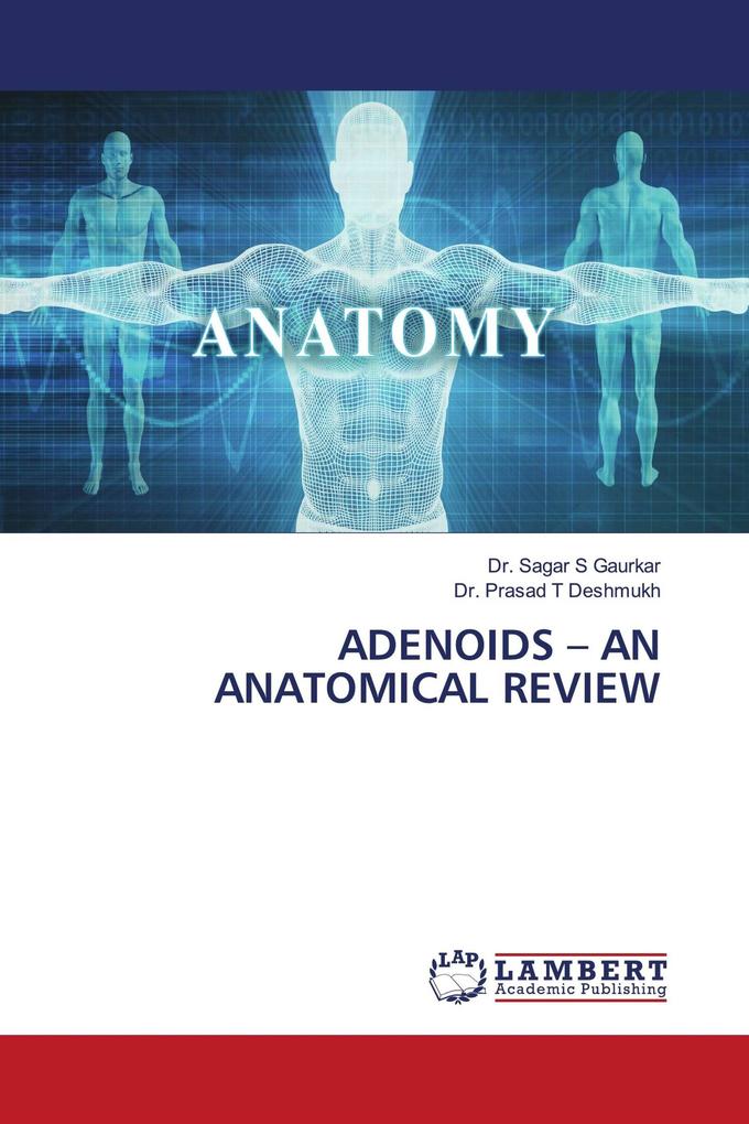 ADENOIDS - AN ANATOMICAL REVIEW