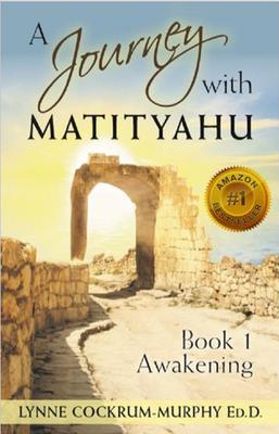 A Journey with Matityahu Book 1 Awakening
