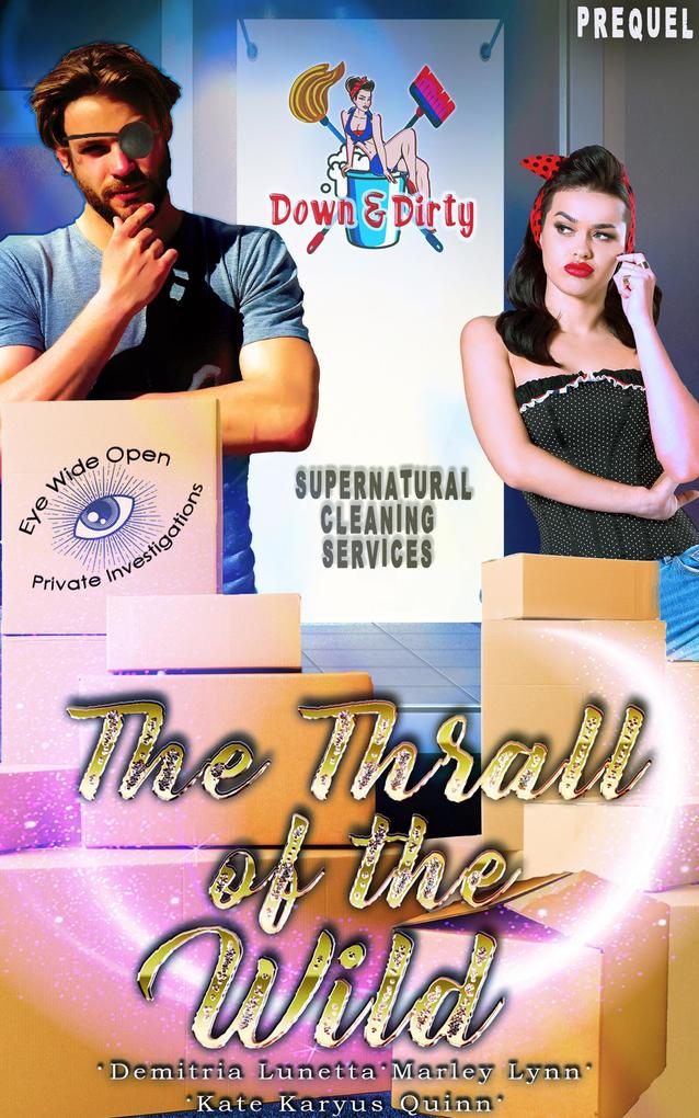 The Thrall of the Wild (Down & Dirty Supernatural Cleaning Services #0)