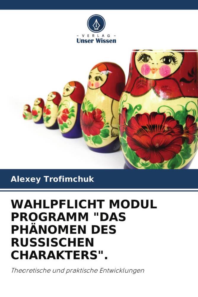 WAHLPFLICHT MODUL PROGRAMM 'DAS PHÄNOMEN DES RUSSISCHEN CHARAKTERS'.
