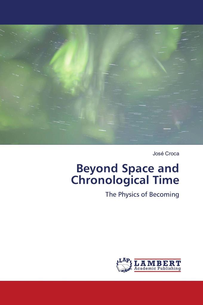 Beyond Space and Chronological Time