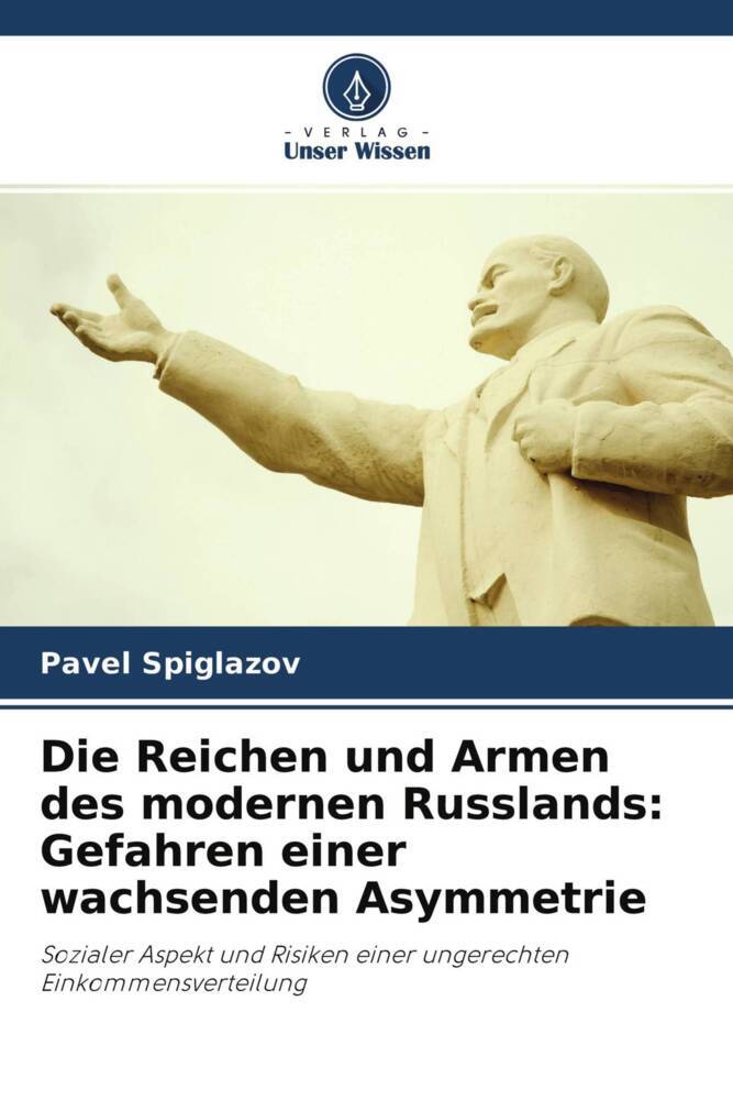 Die Reichen und Armen des modernen Russlands: Gefahren einer wachsenden Asymmetrie