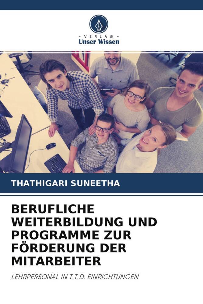 BERUFLICHE WEITERBILDUNG UND PROGRAMME ZUR FÖRDERUNG DER MITARBEITER