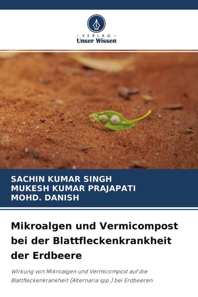 Mikroalgen und Vermicompost bei der Blattfleckenkrankheit der Erdbeere
