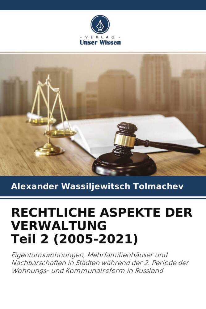 RECHTLICHE ASPEKTE DER VERWALTUNG Teil 2 (2005-2021)