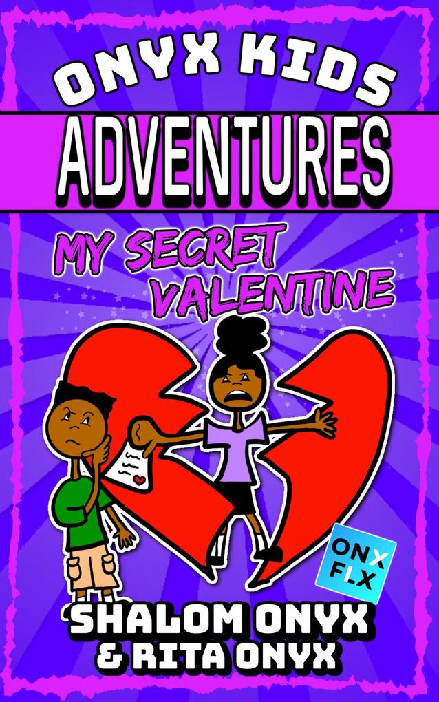 My Secret Valentine (Onyx Kids Adventures #16)