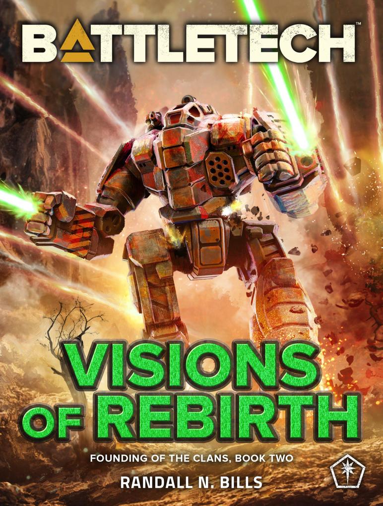 BattleTech: Visions of Rebirth (Founding of the Clans Book Two)