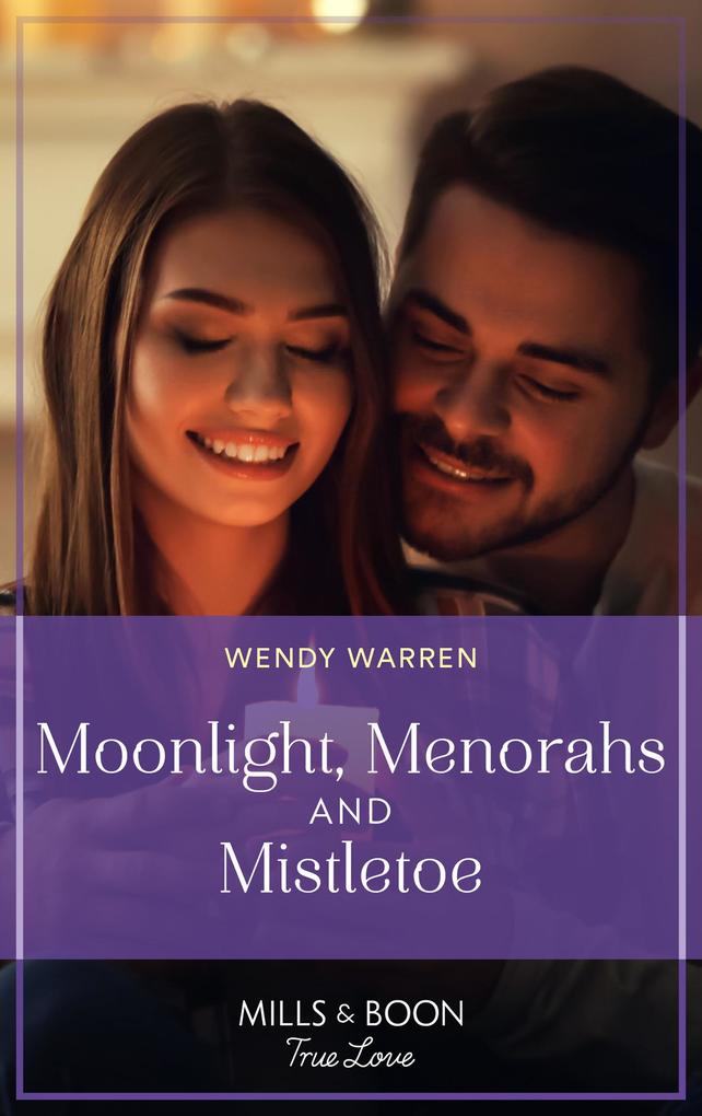 Moonlight Menorahs And Mistletoe (Holliday Oregon Book 1) (Mills & Boon True Love)