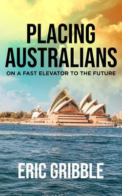 Placing Australians on a Fast Elevator to the Future