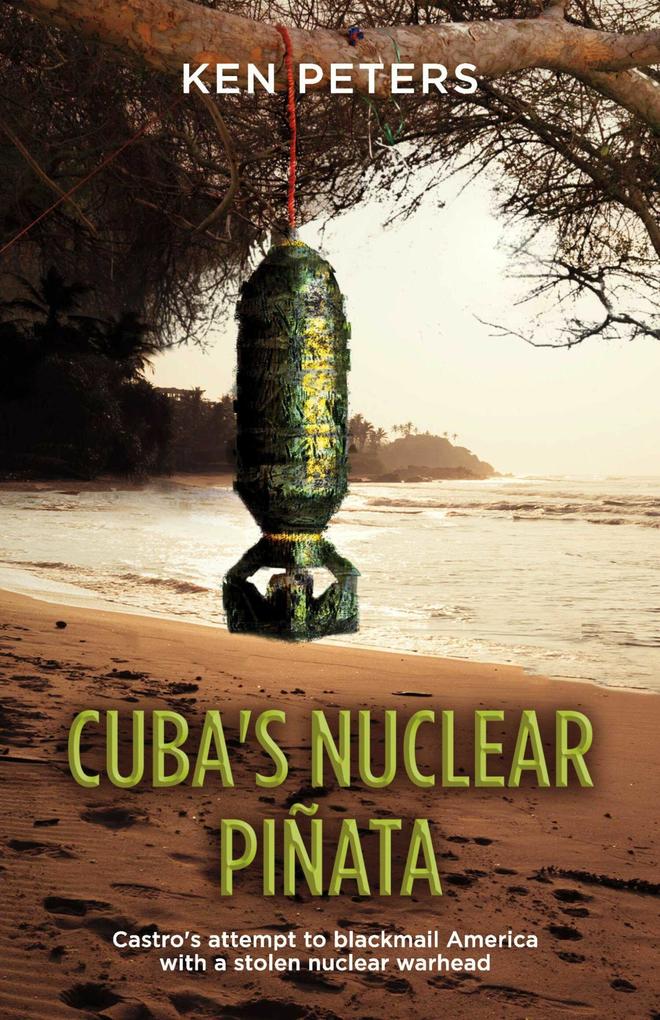 Cuba‘s Nuclear Pinata
