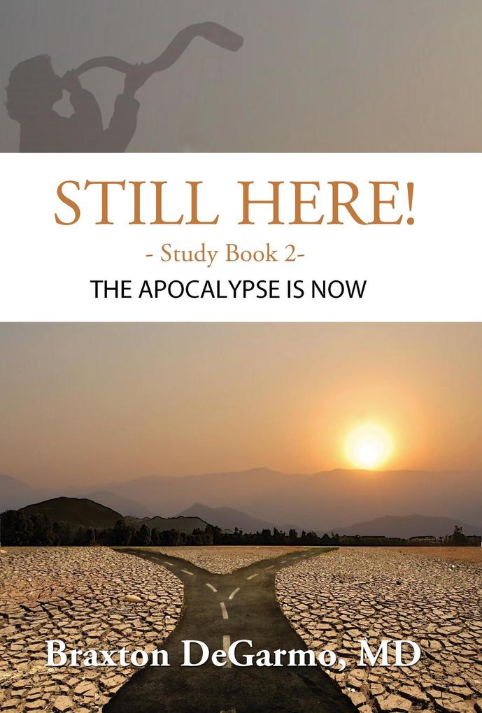 Still Here! The Apocalypse is Now (Still Here Series)
