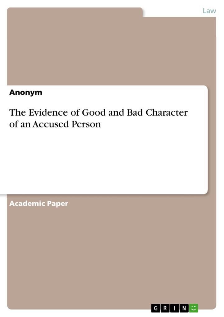 The Evidence of Good and Bad Character of an Accused Person