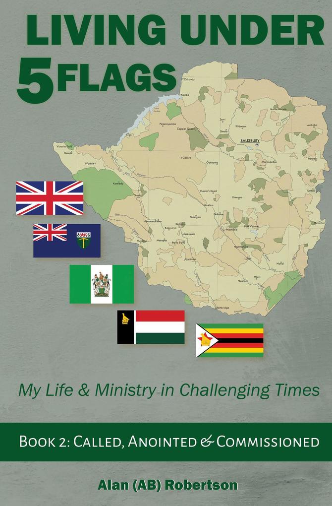 Living Under Five Flags: Book 2 Called Anointed & Commissioned (Living Under 5 Flags Book 1 #2)