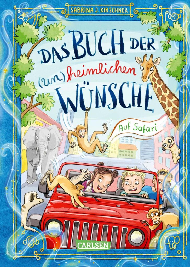 Das Buch der (un)heimlichen Wünsche 1: Auf Safari - Sabrina J. Kirschner
