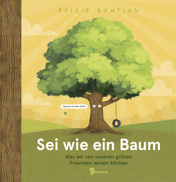 Image of Sei wie ein Baum - Was wir von unseren grünen Freunden lernen können