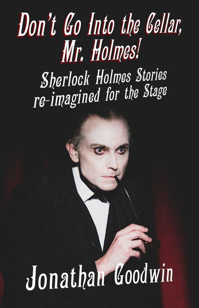Don't Go Into The Cellar Mr Holmes!