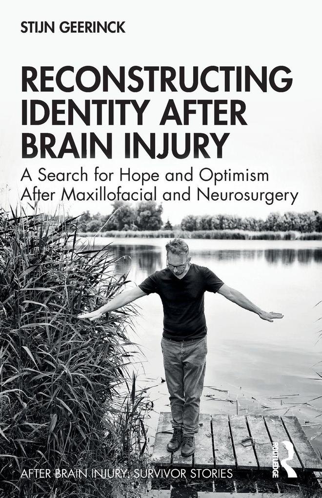 Reconstructing Identity After Brain Injury