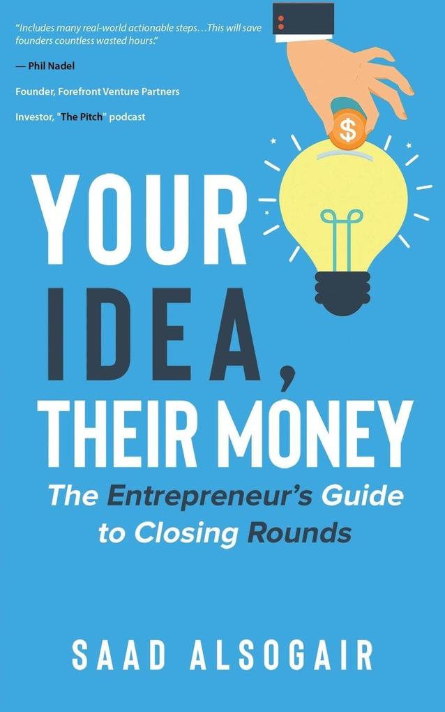 Your Idea Their Money