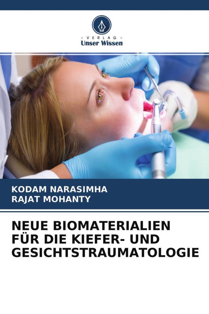 NEUE BIOMATERIALIEN FÜR DIE KIEFER- UND GESICHTSTRAUMATOLOGIE