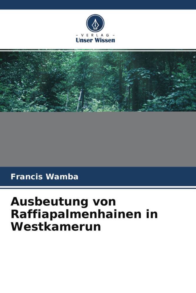 Ausbeutung von Raffiapalmenhainen in Westkamerun