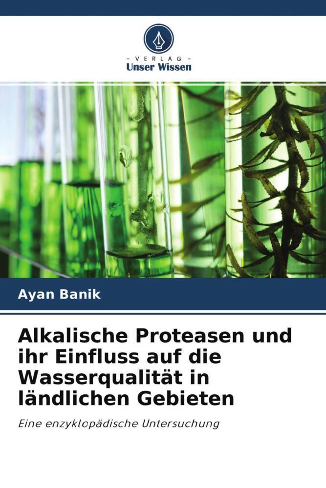 Alkalische Proteasen und ihr Einfluss auf die Wasserqualität in ländlichen Gebieten