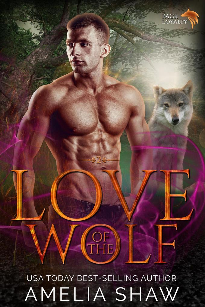 Love of the Wolf (Pack Loyalty #2)