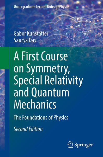 A First Course on Symmetry Special Relativity and Quantum Mechanics