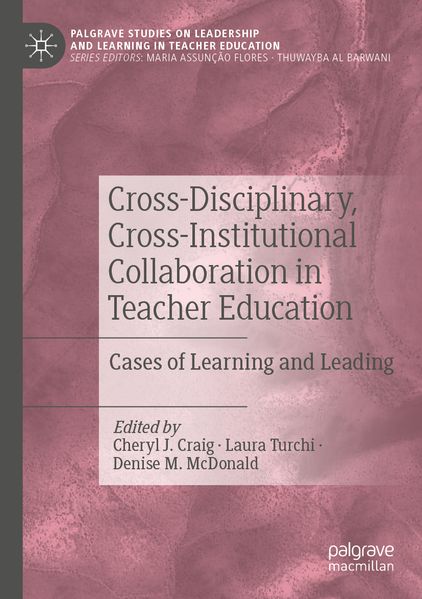 Cross-Disciplinary Cross-Institutional Collaboration in Teacher Education