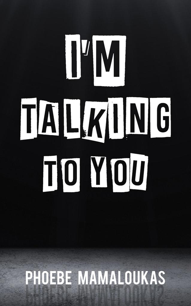 I‘m Talking to You