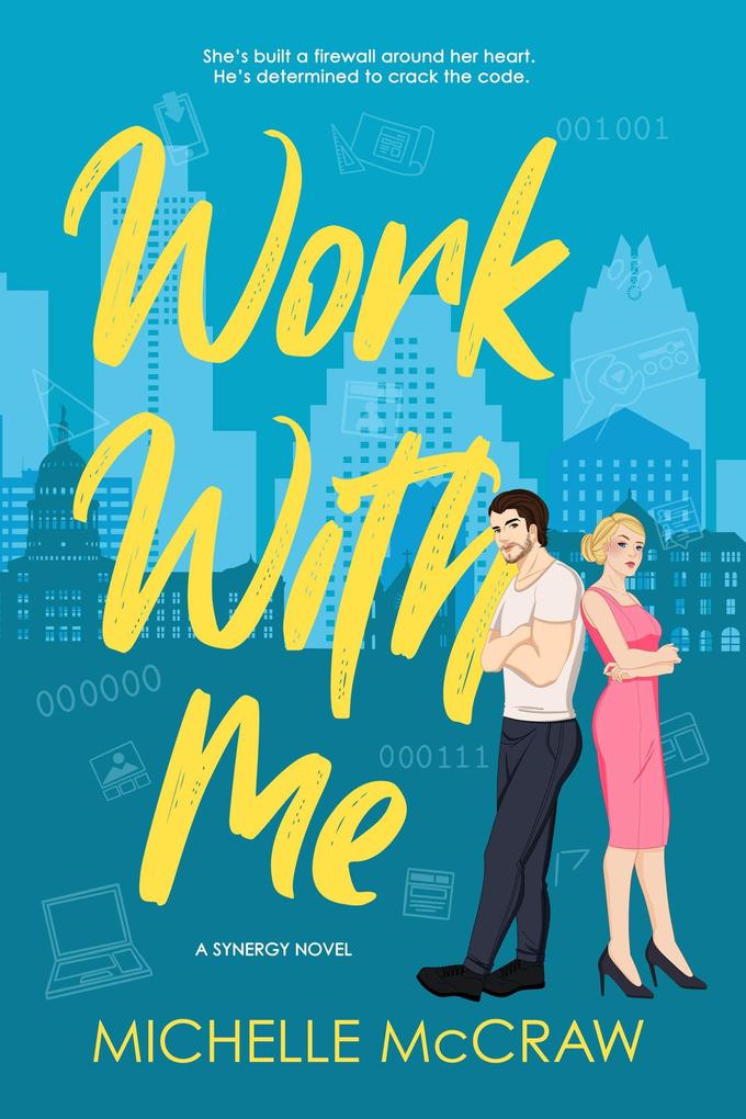 Work with Me (Synergy Office Romance #1)