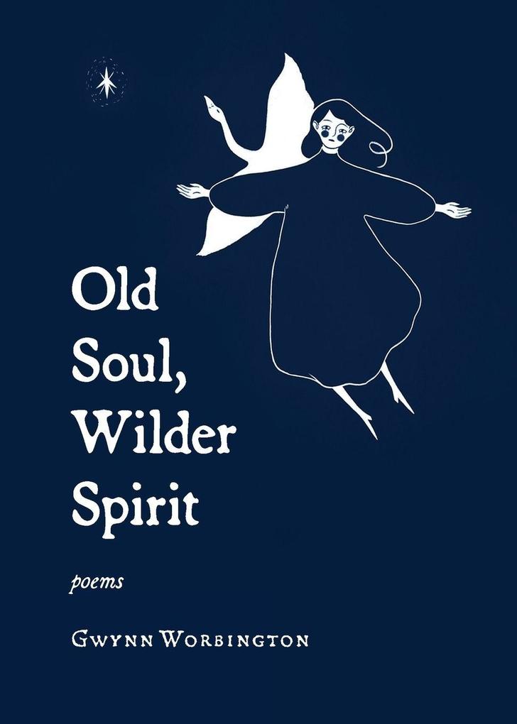 Old Soul Wilder Spirit