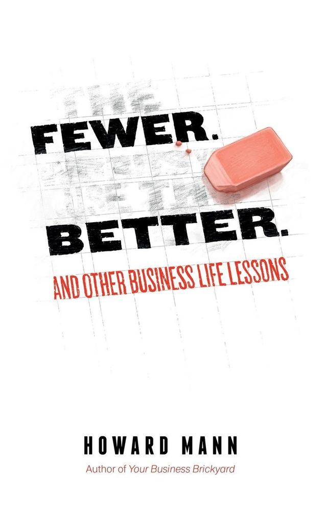Fewer. Better.