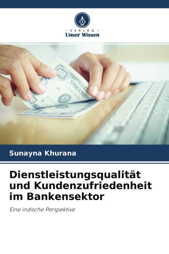 Dienstleistungsqualität und Kundenzufriedenheit im Bankensektor