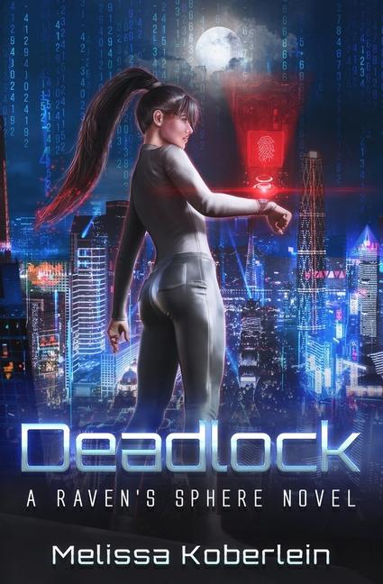 Deadlock: A Raven‘s Sphere Novel