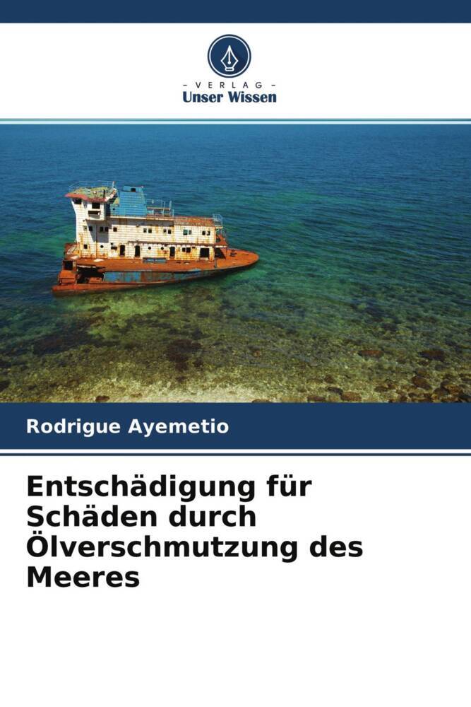 Entschädigung für Schäden durch Ölverschmutzung des Meeres