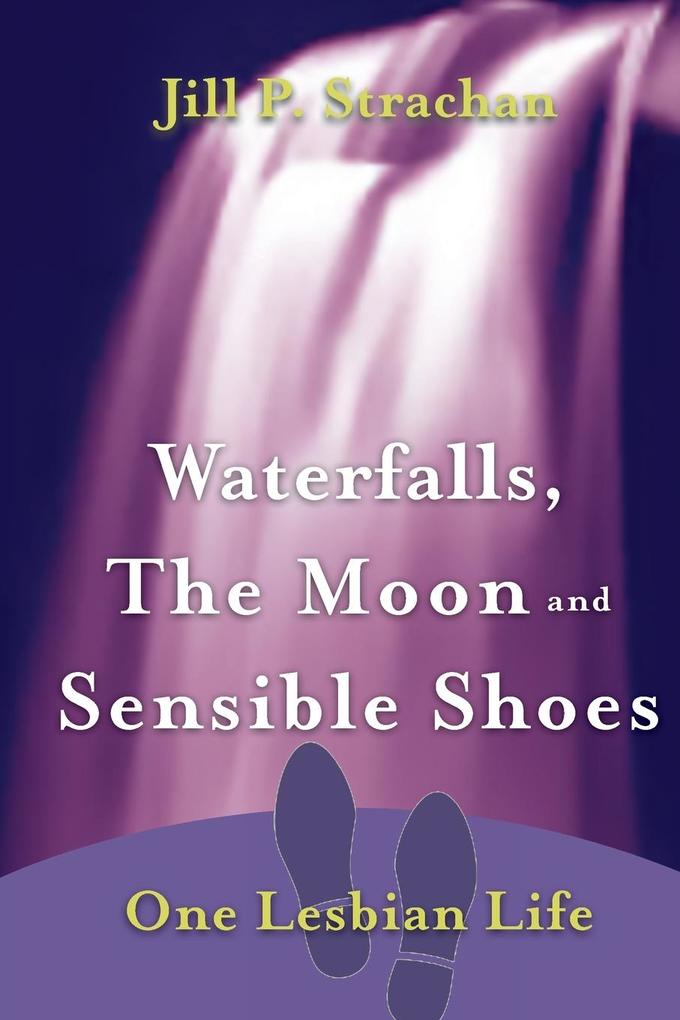 Waterfalls The Moon and Sensible Shoes
