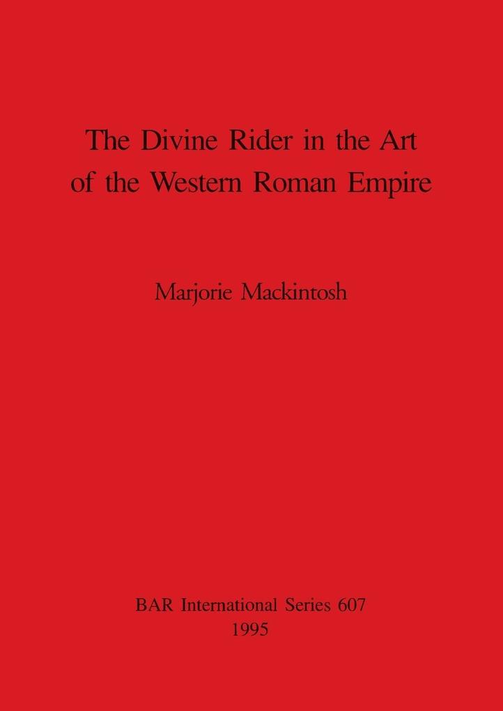 The Divine Rider in the Art of the Western Roman Empire