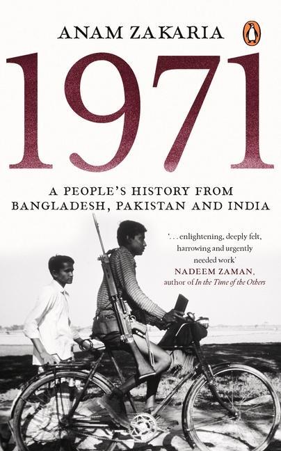 1971: A People‘s History from Bangladesh Pakistan and India